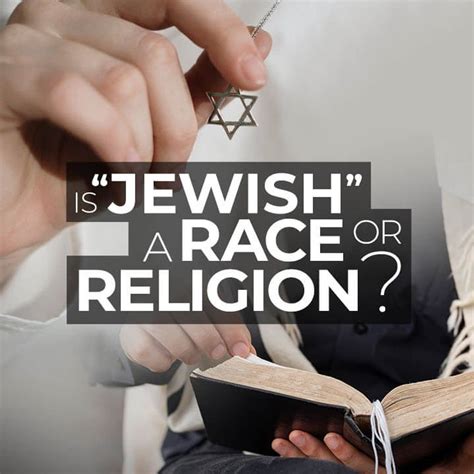 Is Being Jewish A Race Or Religion